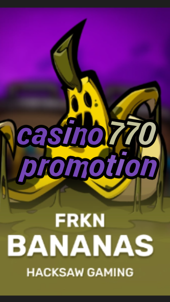 casino 770 promotion-3xn3u5udepyz9m9w5iat.com